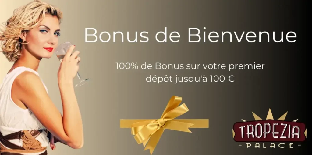 bonus de bienvenue au Tropezia Palace